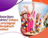 Jak stworzyć ofertę biura podróży, która zachwyci klientów?