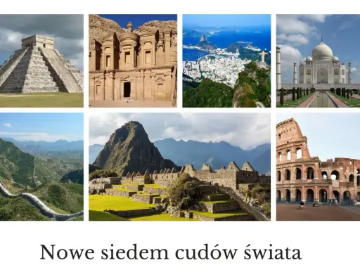 Siedem cudów świata: piramida Chichen Itza, Petra, Rio de Janeiro, Tadź Mahal, Wielki Mur Chiński, Machu Picchu, Koloseum.